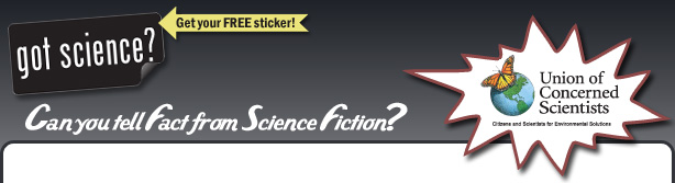 Union of Concerned Scientists - Got Science?