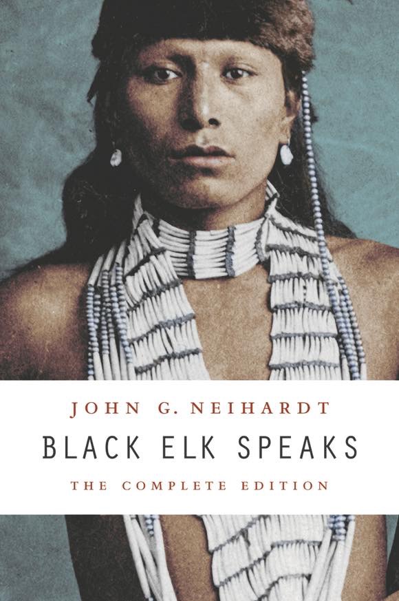  A new edition of "Black Elk Speaks," the 1932 classic by John G. Neihardt, was published in a Complete Edition in 2014 by the University of Nebraska Press. In it Black Elk relates his life and visions. 