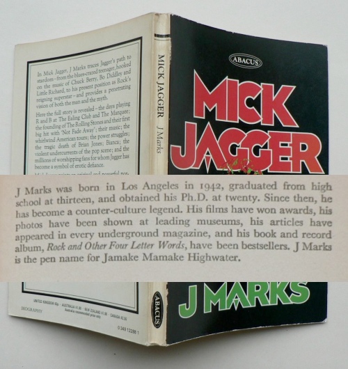 The 1973 biography of Mick Jagger by J Marks containing the assertion that the author's real name was Jamake Highwater. Adams found that the birth year given, 1942, is about a decade off. Image source: abebooks.com